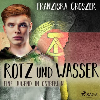 Rotz und Wasser - Eine Jugend in Ostberlin bookCoverFor