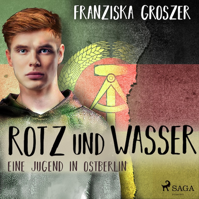 Book cover for Rotz und Wasser - Eine Jugend in Ostberlin