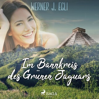 Im Bannkreis des Grünen Jaguars als Hörbuch