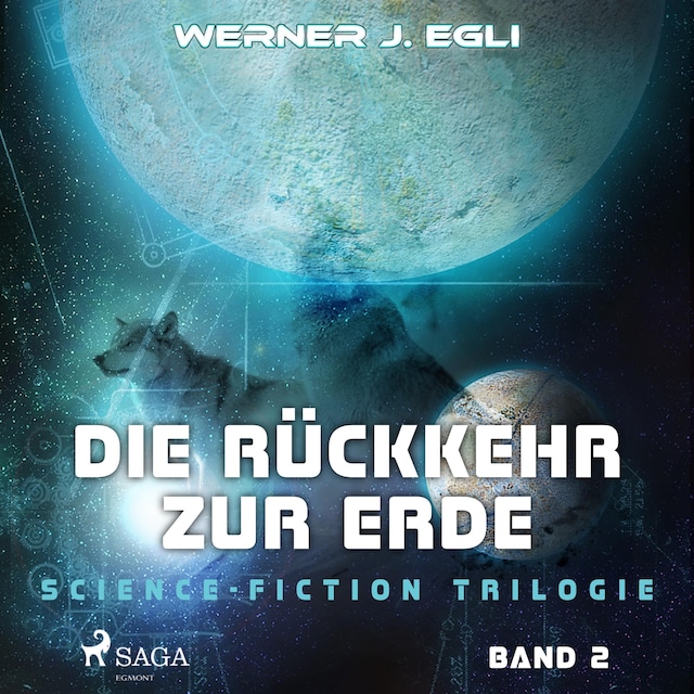 Book cover for Die Rückkehr zur Erde - Science-Fiction Trilogie, Band 2 (Ungekürzt)