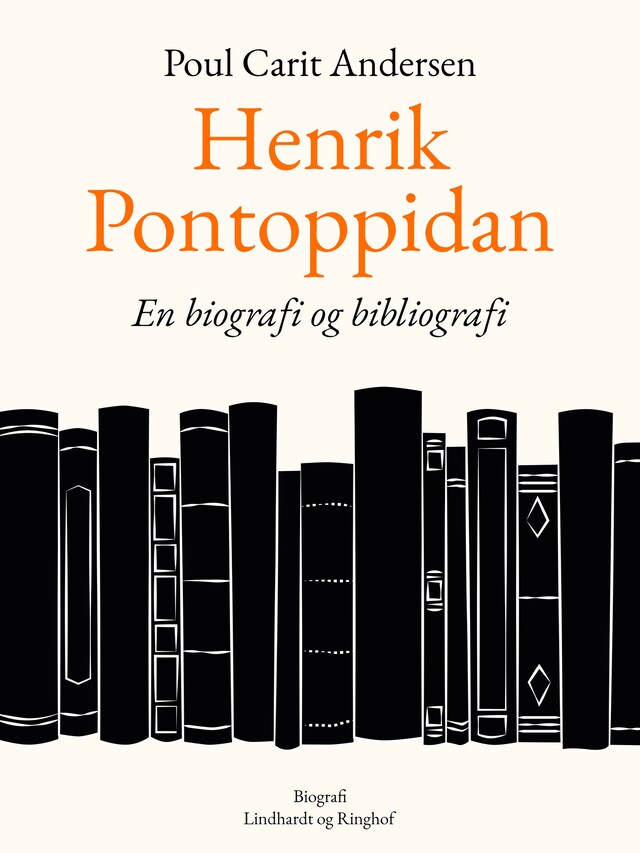 Bogomslag for Henrik Pontoppidan. En biografi og bibliografi