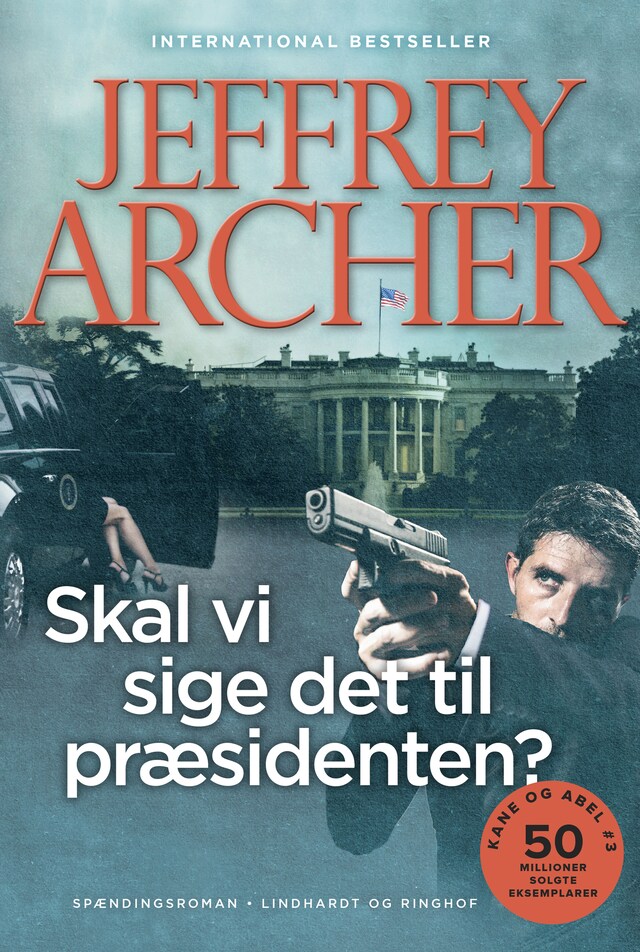 Bogomslag for Skal vi sige det til præsidenten? (Kane og Abel #3)