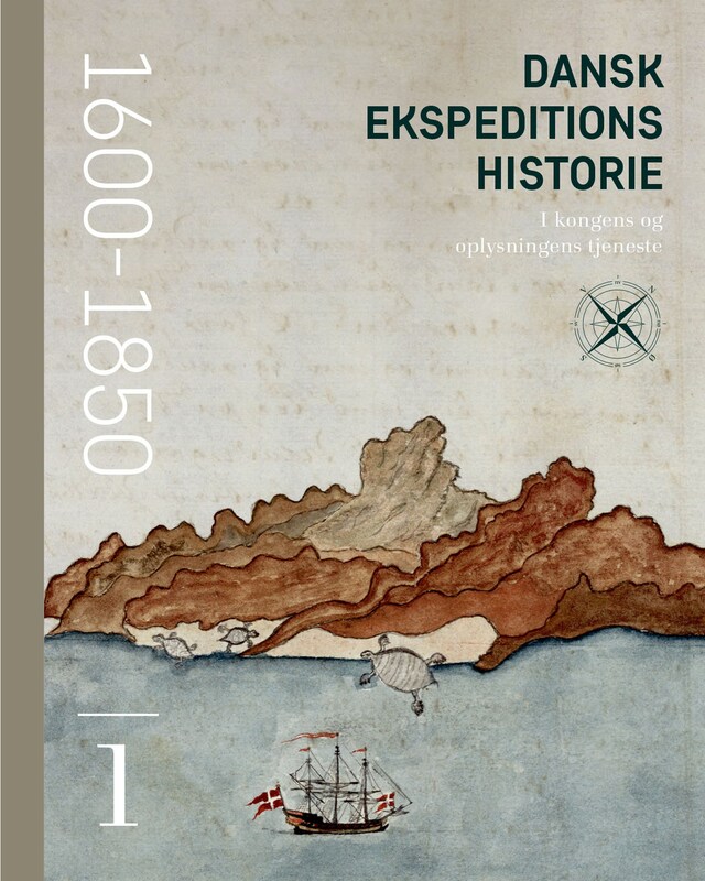 Okładka książki dla Dansk ekspeditionshistorie (1) I kongens og oplysningens tjeneste 1600-1850