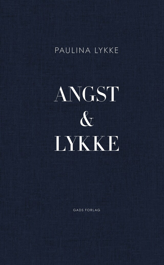 Book cover for Angst & Lykke