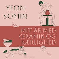 Mit år med keramik og kærlighed