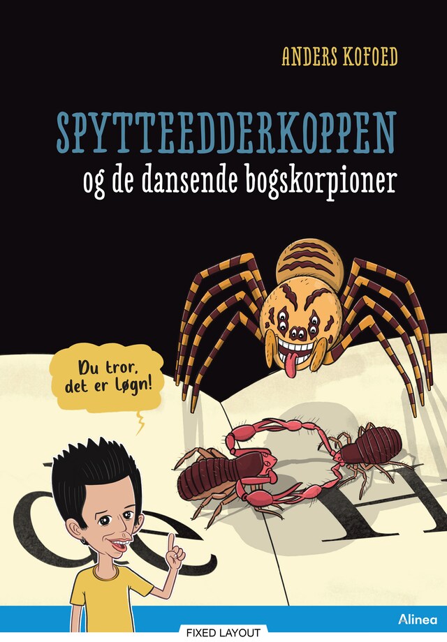 Bogomslag for Du tror, det er løgn! Spytteedderkoppen og de dansende skorpioner, Blå Læseklub