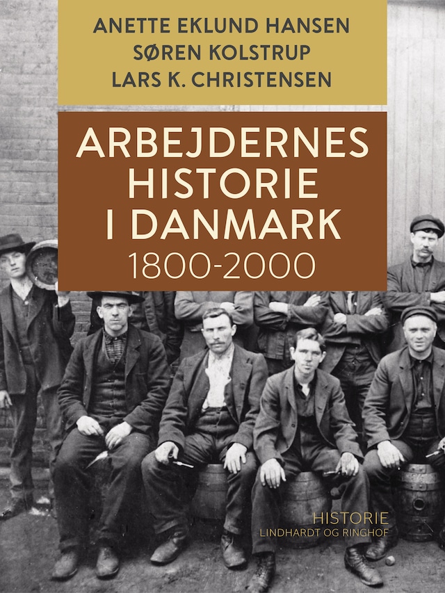 Book cover for Arbejdernes historie i Danmark 1800-2000