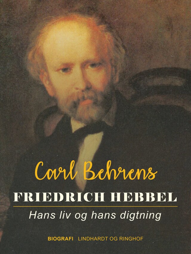 Kirjankansi teokselle Friedrich Hebbel. Hans liv og hans digtning