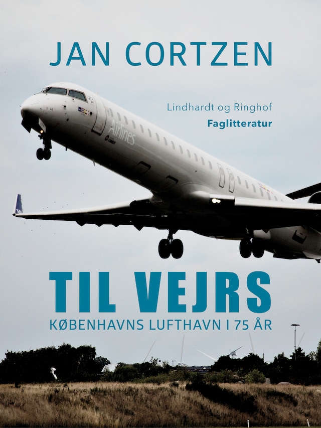 Book cover for Til vejrs. Københavns Lufthavn i 75 år