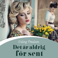 Det är aldrig för sent