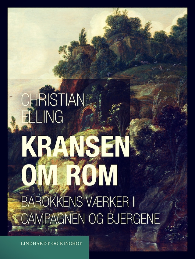 Book cover for Kransen om Rom. Barokkens værker i Campagnen og bjergene