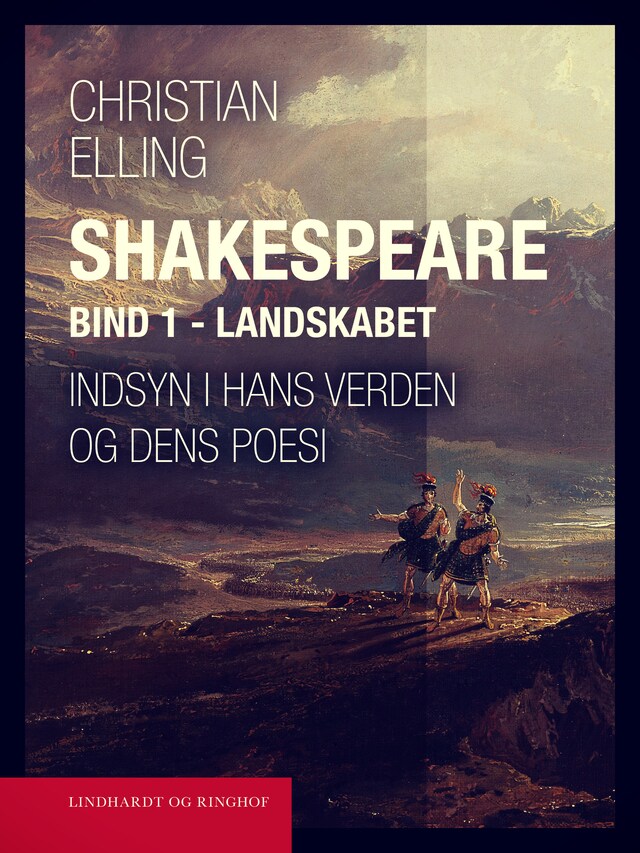 Bogomslag for Shakespeare. Indsyn i hans verden og dens poesi. Bind 1. Landskabet