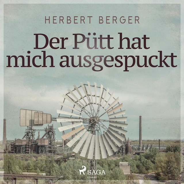 Okładka książki dla Der Pütt hat mich ausgespuckt (Ungekürzt)