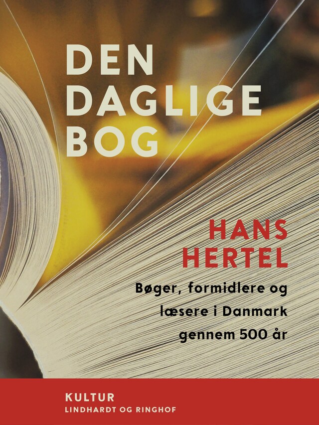 Bogomslag for Den daglige bog. Bøger, formidlere og læsere i Danmark gennem 500 år