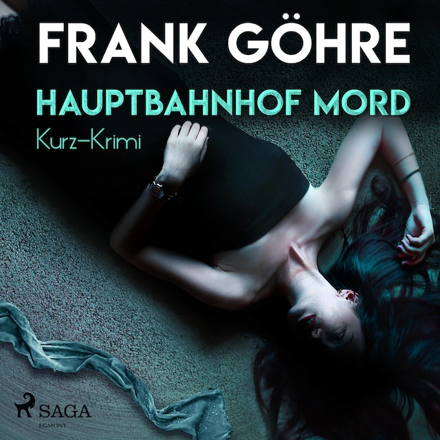 Book cover for Hauptbahnhof Mord - Kurz-Krimi (Ungekürzt)