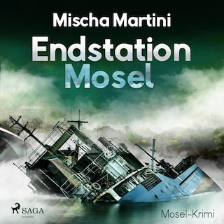 Endstation Mosel - Mosel-Krimi (Ungekürzt) als Hörbuch