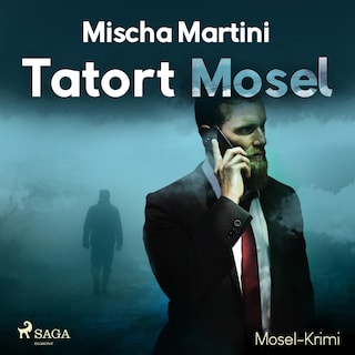 Tatort Mosel - Mosel-Krimi (Ungekürzt) als Hörbuch