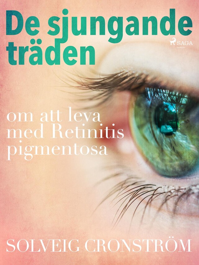 Boekomslag van De sjungande träden : om att leva med Retinitis pigmentosa