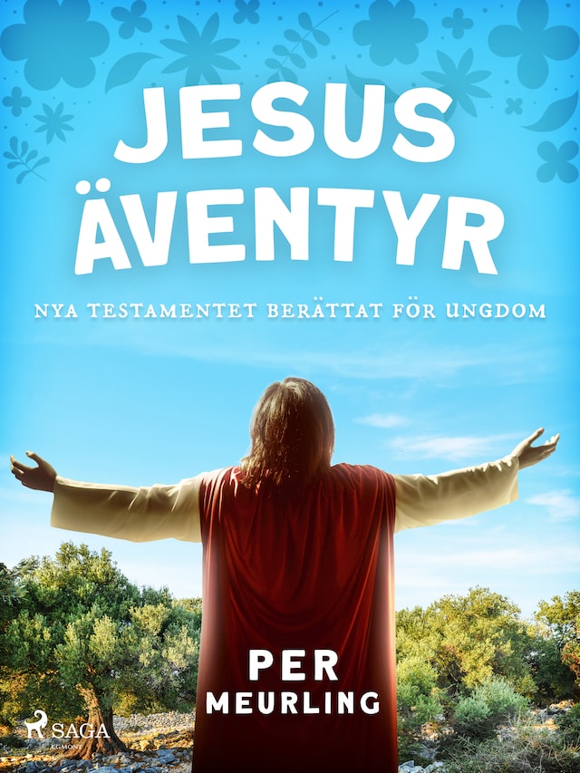 Book cover for Jesus äventyr : Nya Testamentet berättat för ungdom
