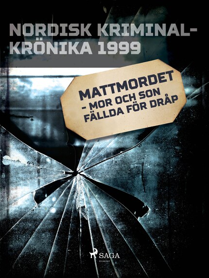 Mattmordet - mor och son fällda för dråp bookCoverFor