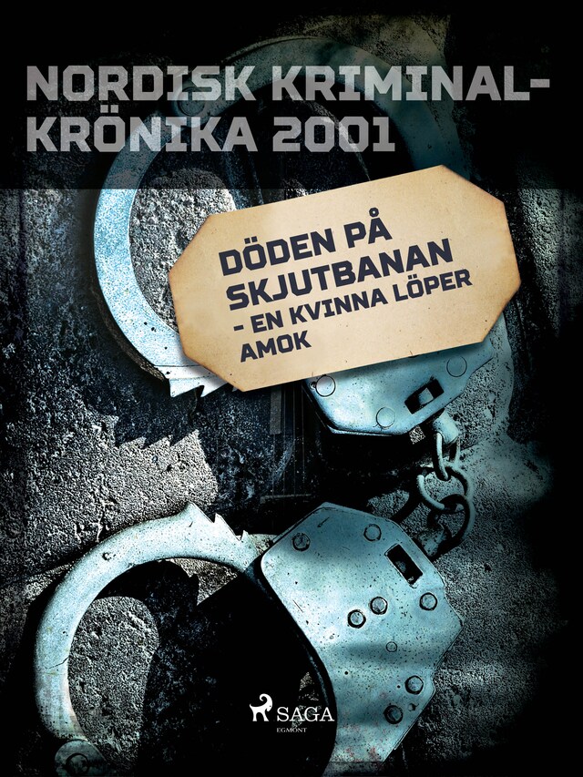 Couverture de livre pour Döden på skjutbanan - en kvinna löper amok