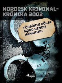 Försökte dölja mord genom hängning