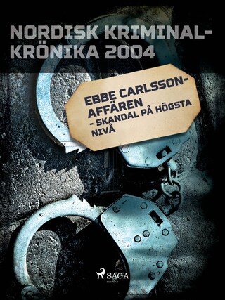 Ebbe Carlsson-affären - skandal på högsta nivå bookCoverFor