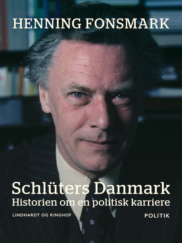 Copertina del libro per Schlüters Danmark. Historien om en politisk karriere