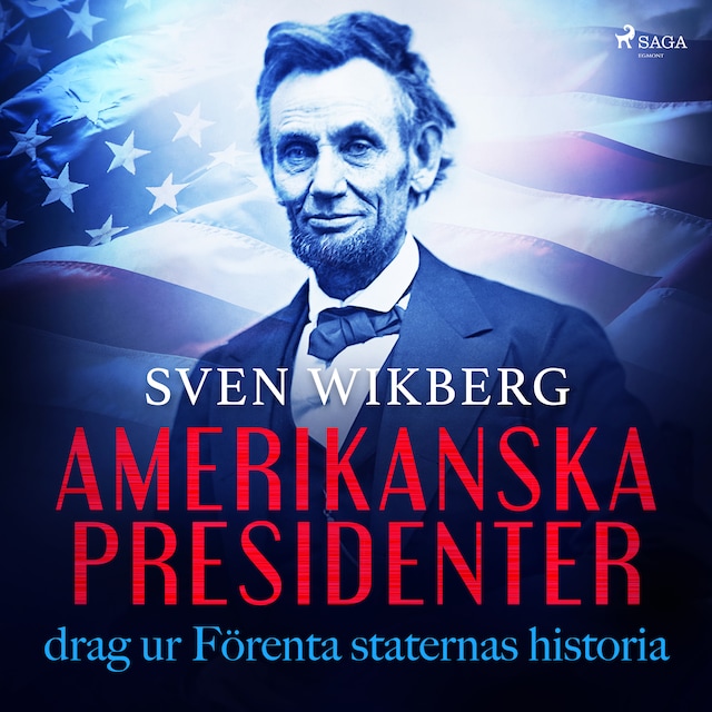Book cover for Amerikanska presidenter : drag ur Förenta staternas historia