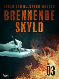Brennende skyld: Kapittel 3