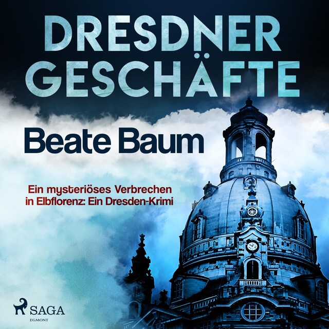 Book cover for Dresdner Geschäfte - Ein mysteriöses Verbrechen in Elbflorenz: Ein Dresden-Krimi (Ungekürzt)