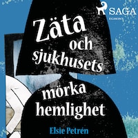 Zäta och sjukhusets mörka hemlighet