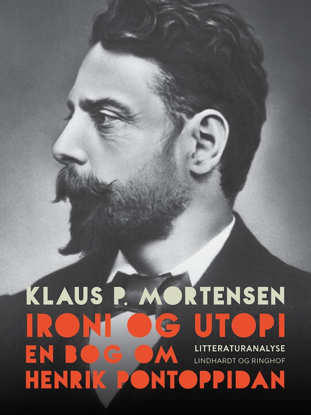Buchcover für Ironi og utopi. En bog om Henrik Pontoppidan