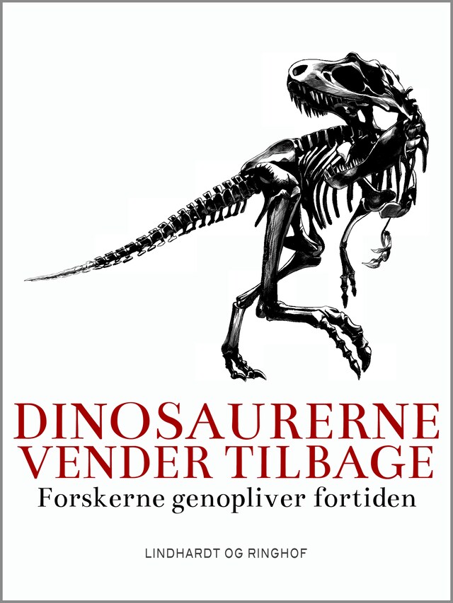 Bogomslag for Dinosaurerne vender tilbage. Forskerne genopliver fortiden