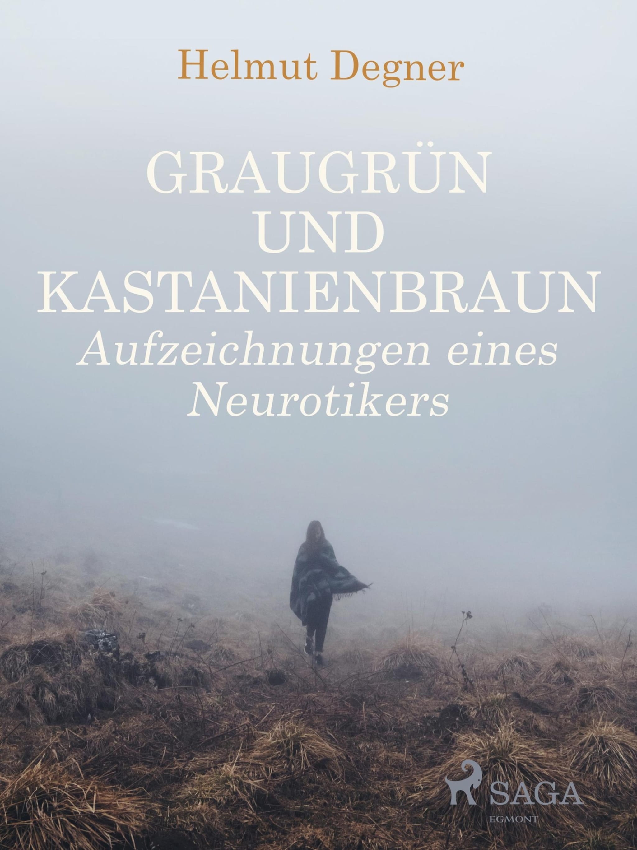 Graugrün und Kastanienbraun. Aufzeichnungen eines Neurotikers ilmaiseksi