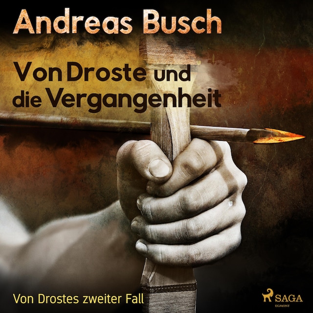 Book cover for Von Droste und die Vergangenheit - Von Drostes zweiter Fall - Von Droste 2 (Ungekürzt)