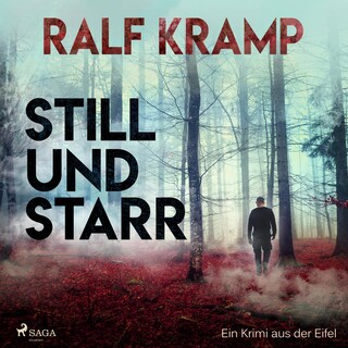 Still und starr - Ein Krimi aus der Eifel (Ungekürzt) als Hörbuch