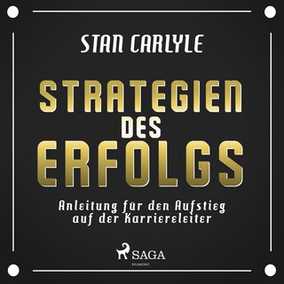 Strategien des Erfolgs - Anleitung für den Aufstieg auf der Karriereleiter (Ungekürzt) als Hörbuch
