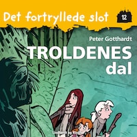 Det fortryllede slot 12: Troldenes dal