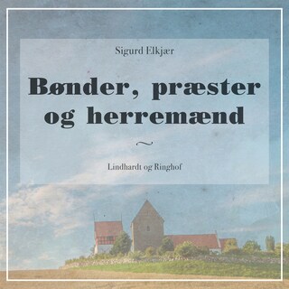 Bønder, præster og herremænd lydbog
