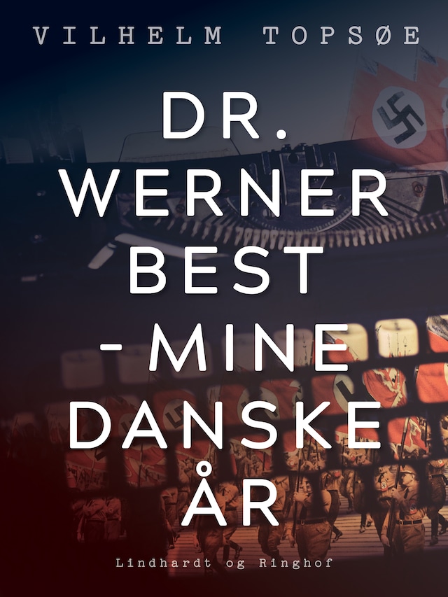Book cover for Dr. Werner Best - mine danske år