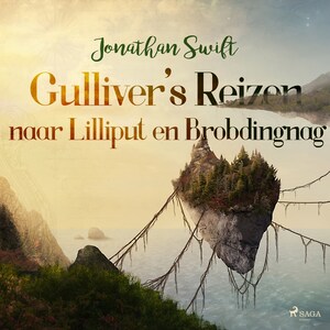Gulliver s Reizen naar Lilliput en Brobdingnag - luisterboek