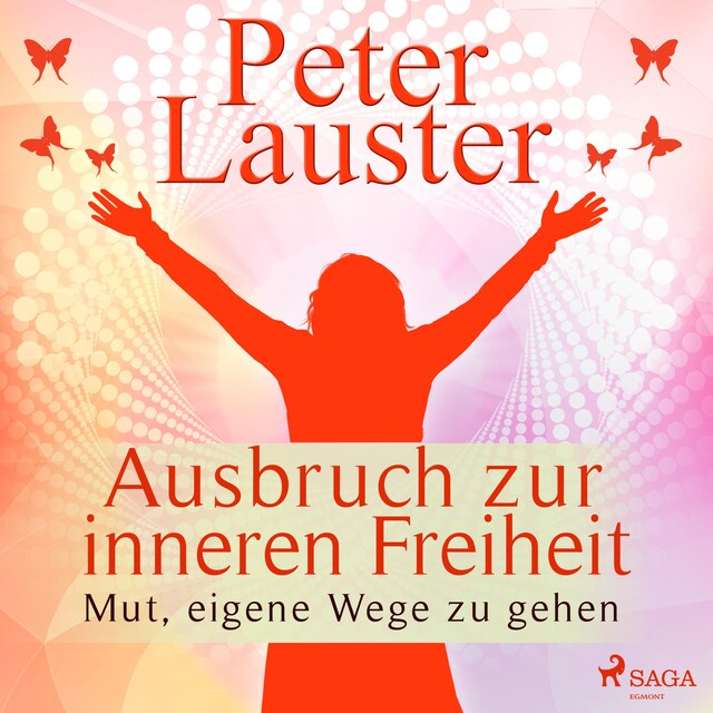 Book cover for Ausbruch zur inneren Freiheit - Mut, eigene Wege zu gehen (Ungekürzt)