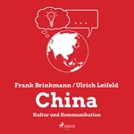 China - Kultur und Kommunikation (Ungekürzt)