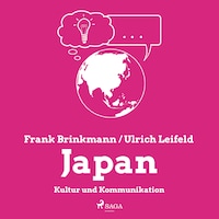 Japan - Kultur und Kommunikation (Ungekürzt)
