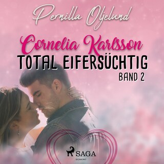 Cornelia Karlsson - total eifersüchtig - Band 2 als Hörbuch