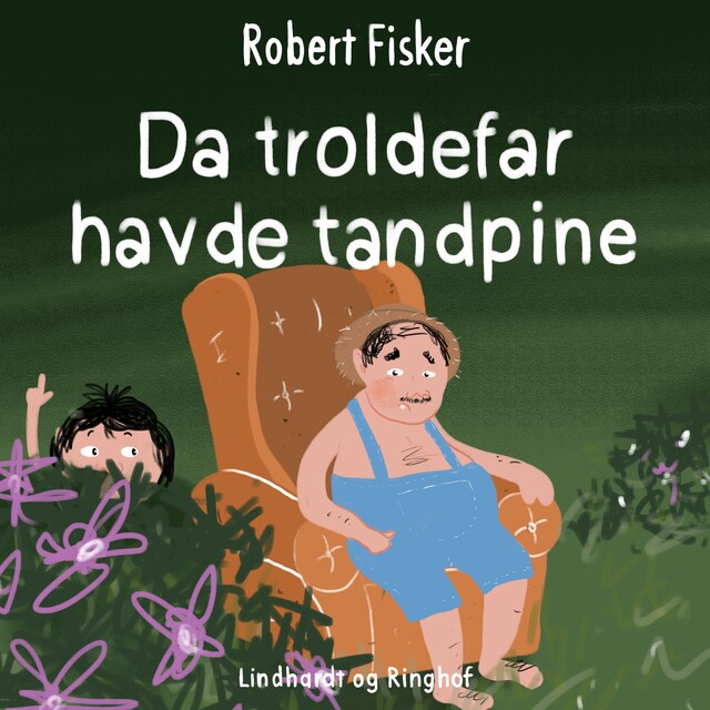 Bogomslag for Da troldefar havde tandpine