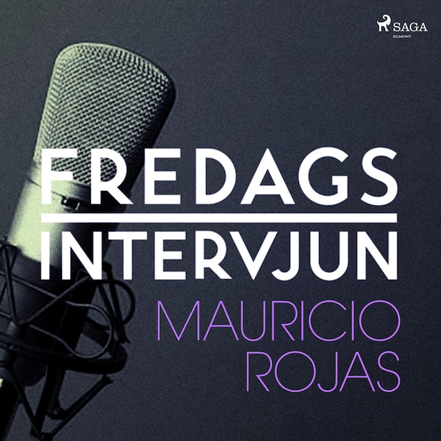 Fredagsintervjun - Mauricio Rojas