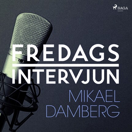 Fredagsintervjun - Mikael Damberg bookCoverFor