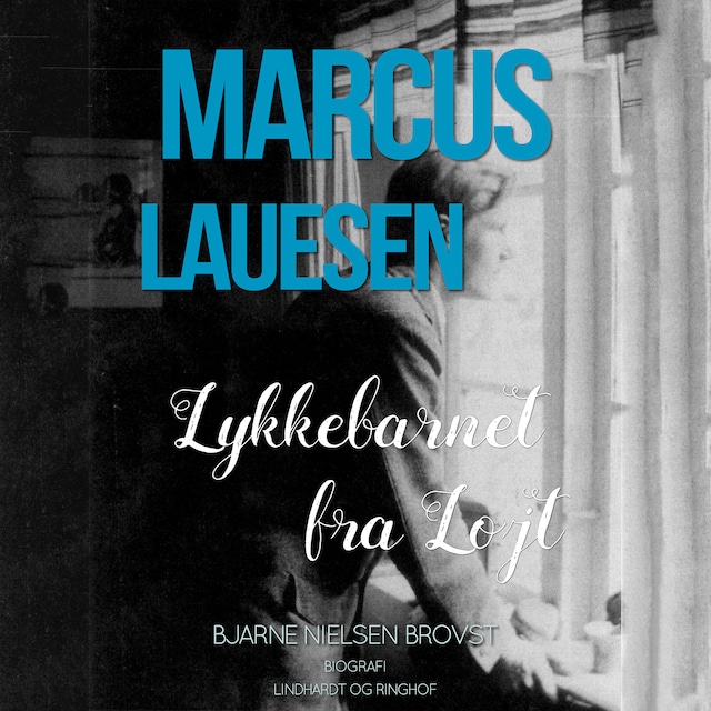 Boekomslag van Marcus Lauesen - Lykkebarnet fra Løjt